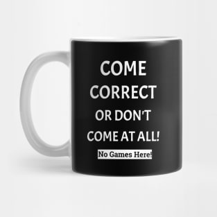 No Time For Playing Games Mug